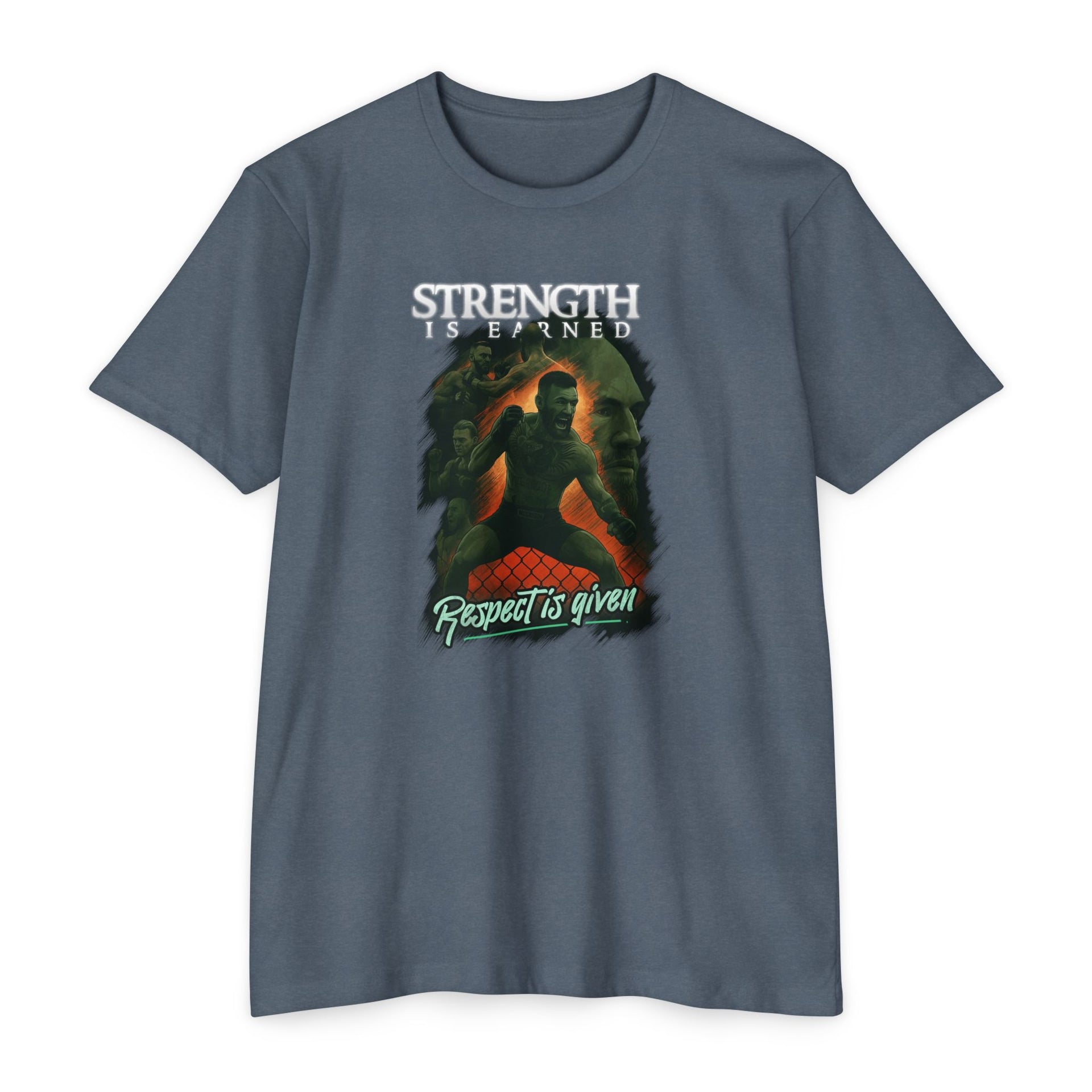 Strenght Is Earned T-Shirt | "Respect Is Given"