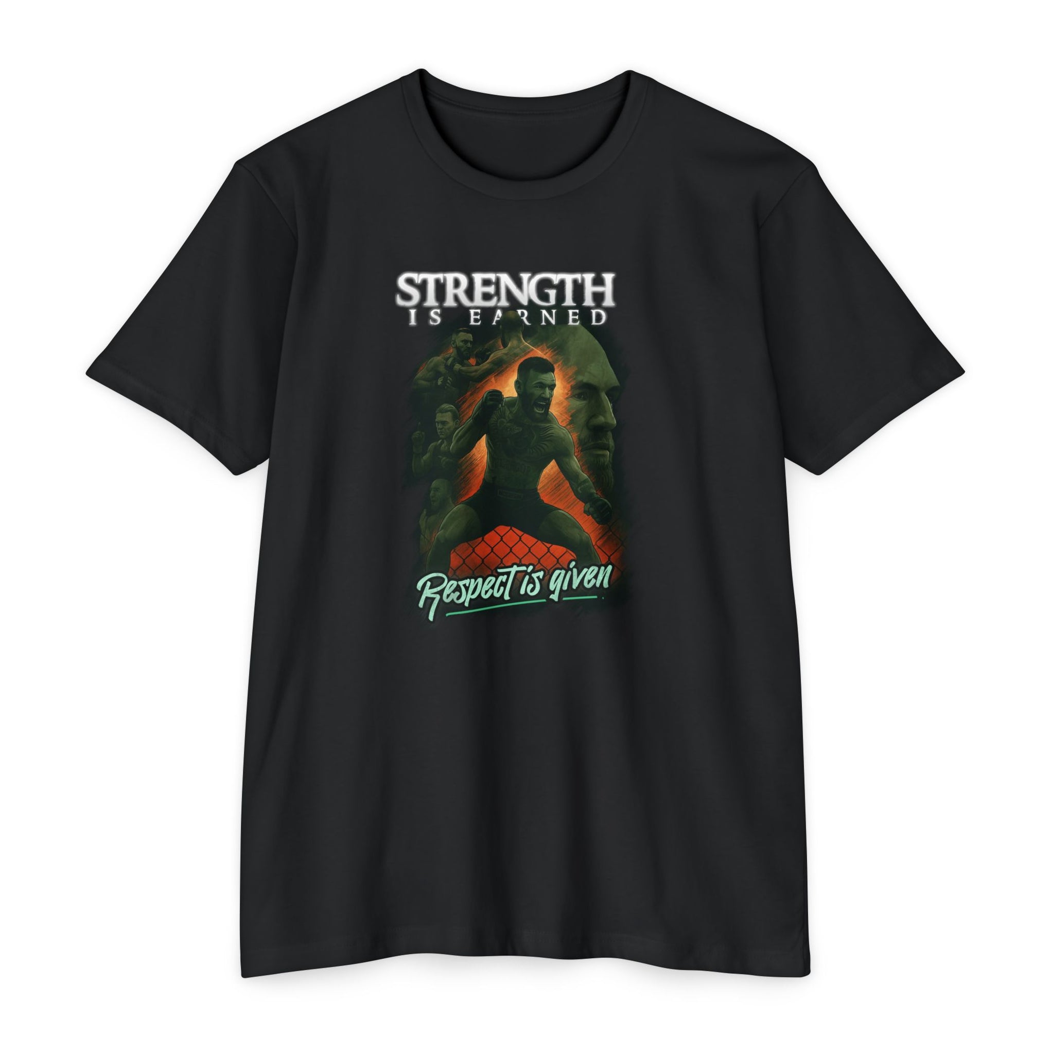 Strenght Is Earned T-Shirt | "Respect Is Given"