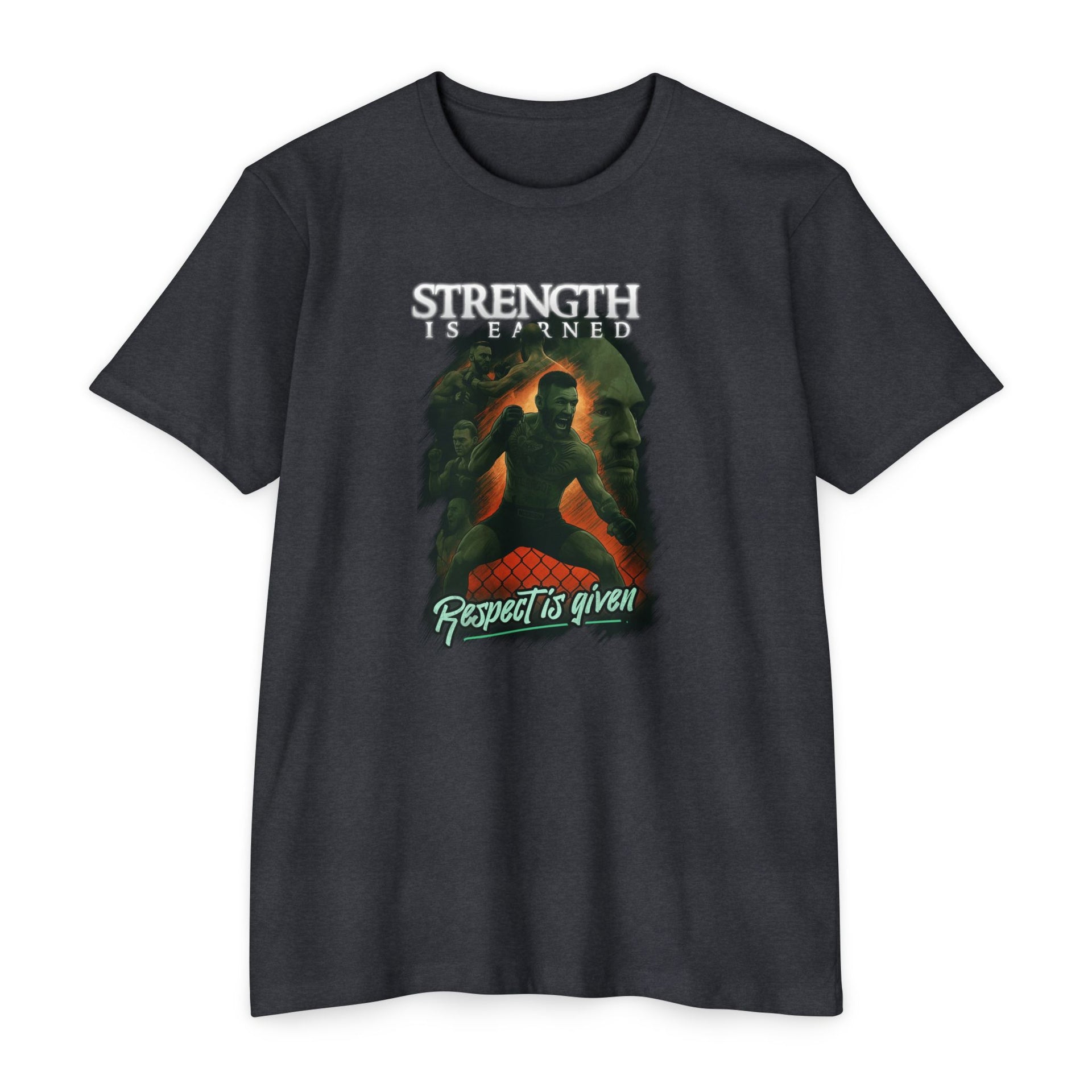 Strenght Is Earned T-Shirt | "Respect Is Given"