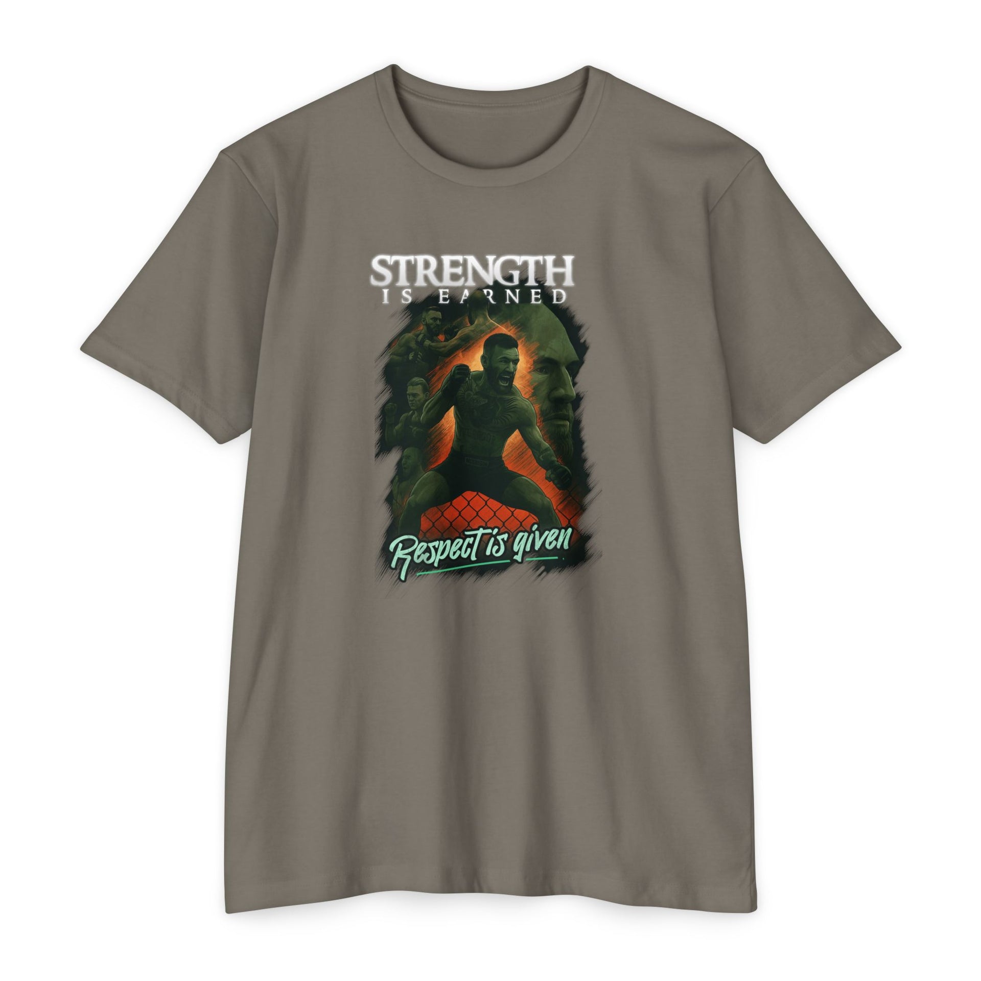 Strenght Is Earned T-Shirt | "Respect Is Given"