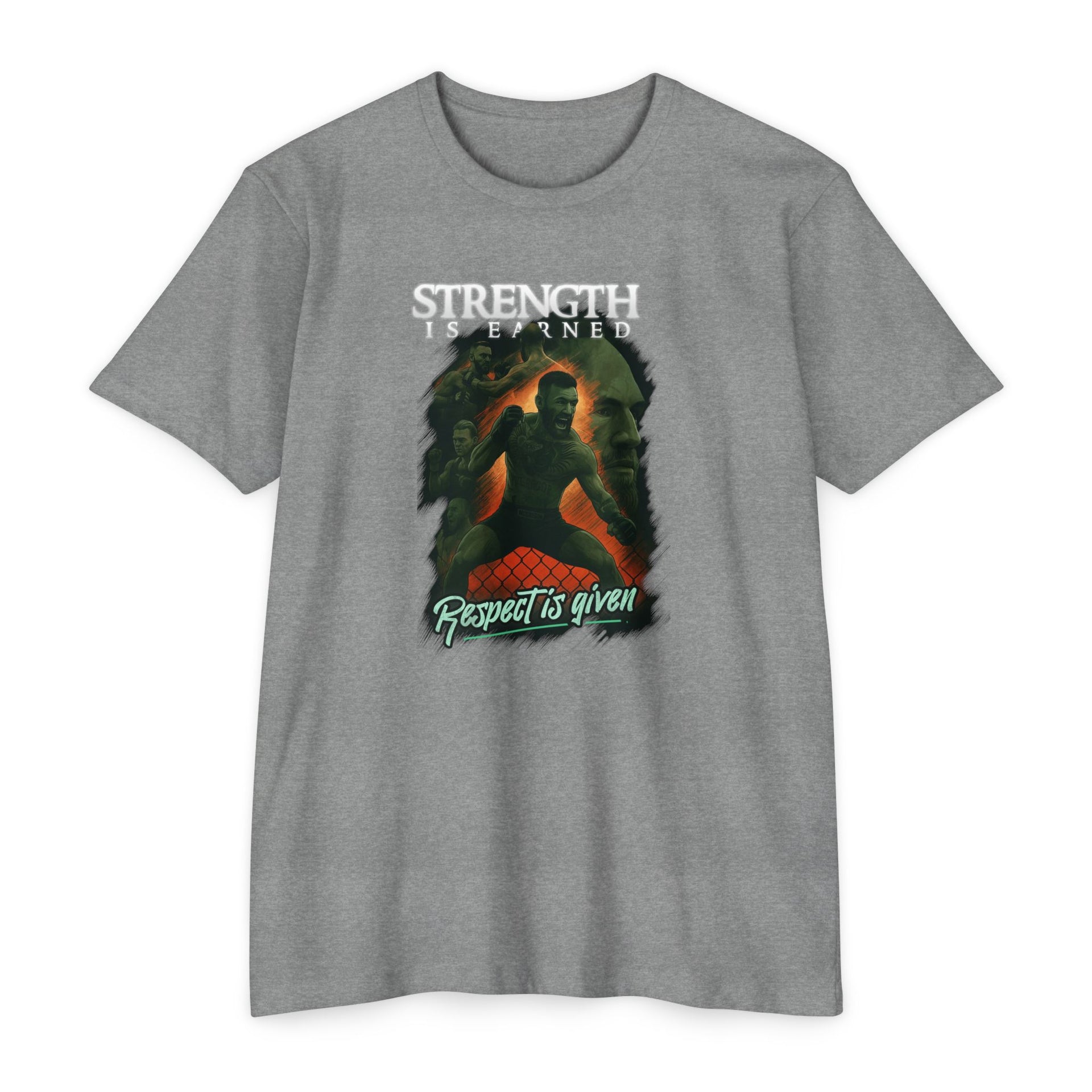 Strenght Is Earned T-Shirt | "Respect Is Given"