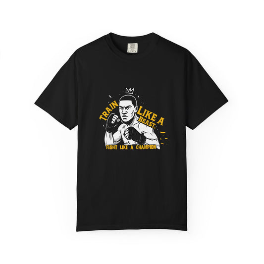 Train Like A Beast T-Shirt — "Fight Like A Champion"