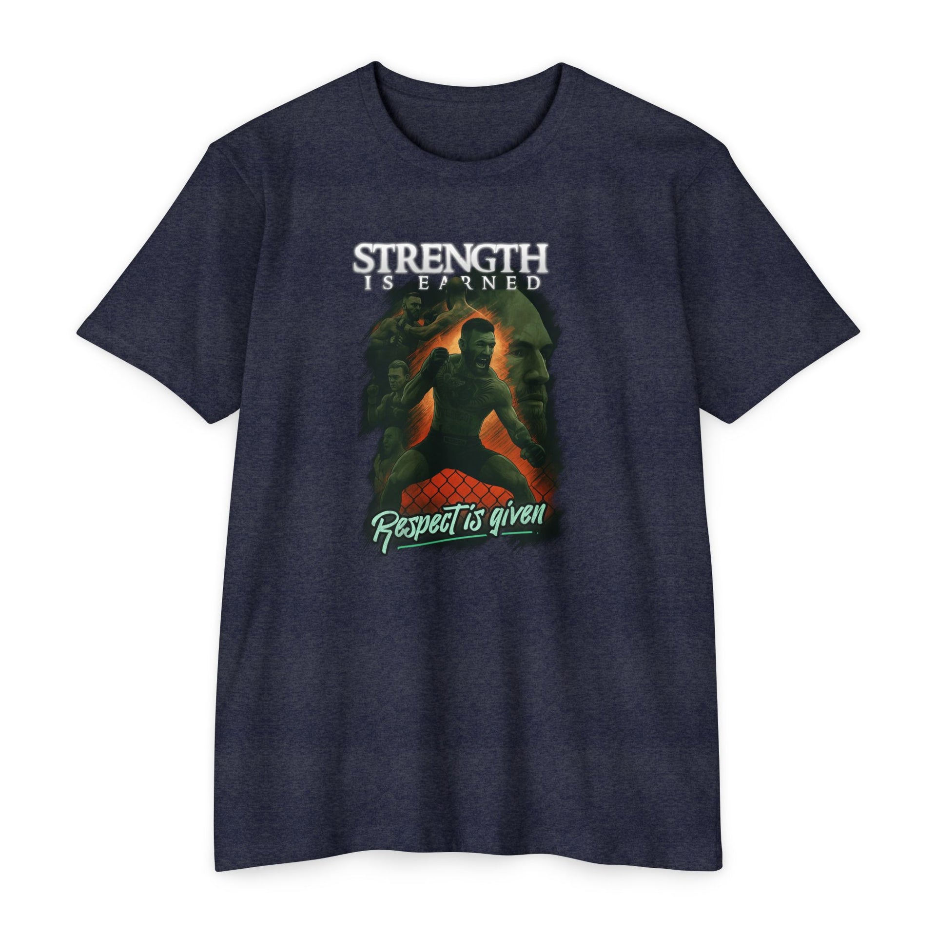 Strenght Is Earned T-Shirt | "Respect Is Given"