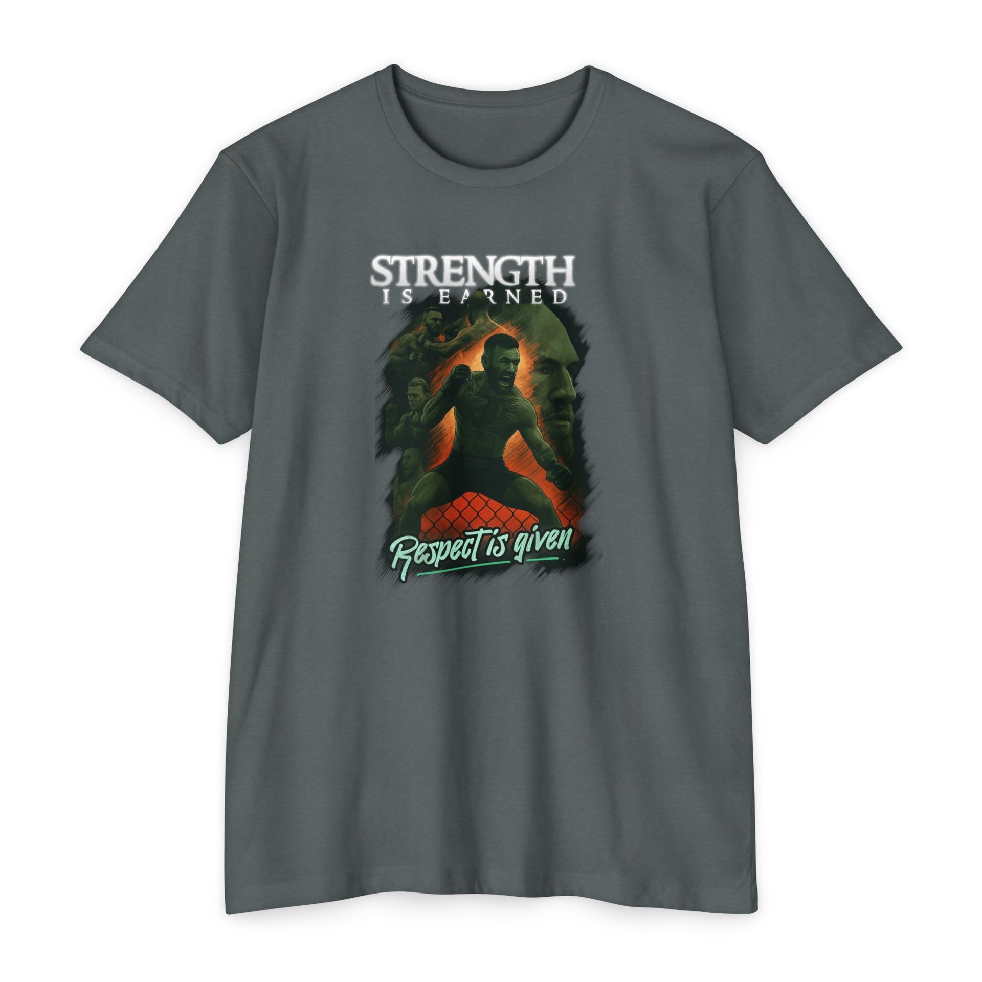 Strenght Is Earned T-Shirt | "Respect Is Given"
