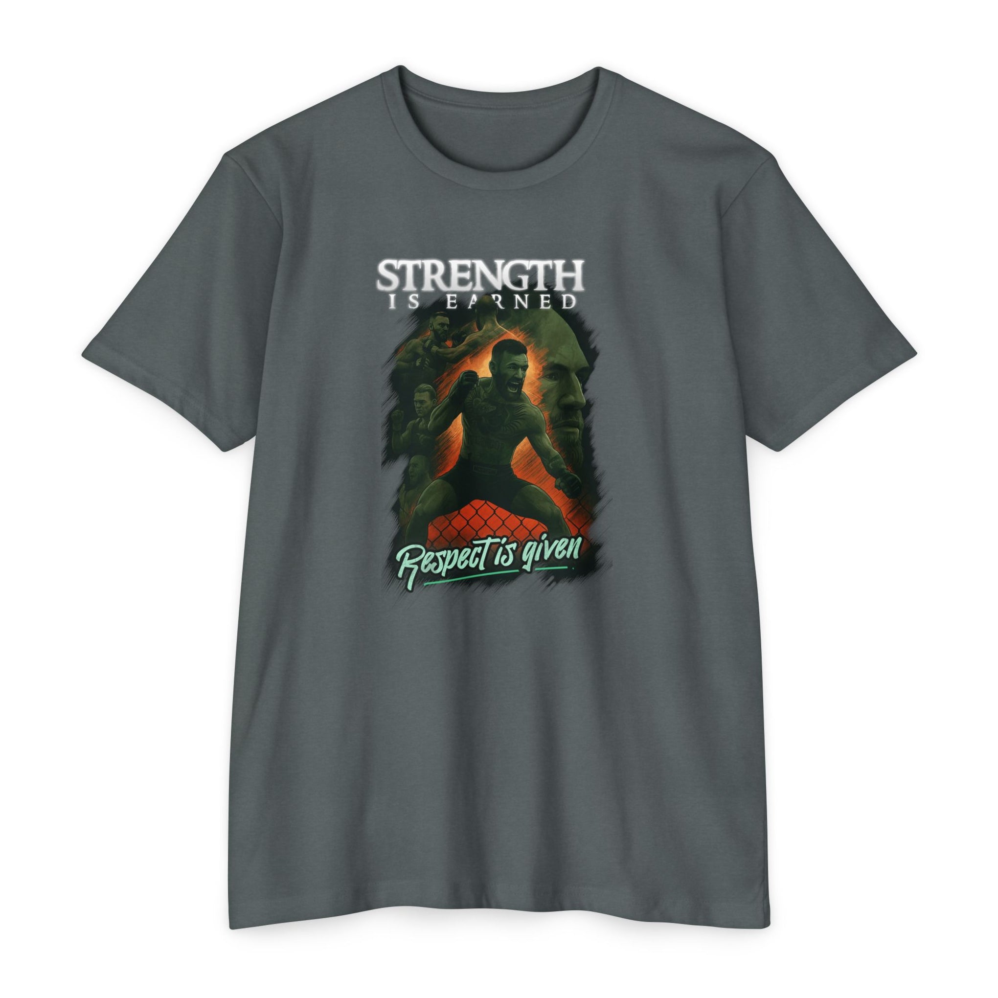 Strenght Is Earned T-Shirt | "Respect Is Given"