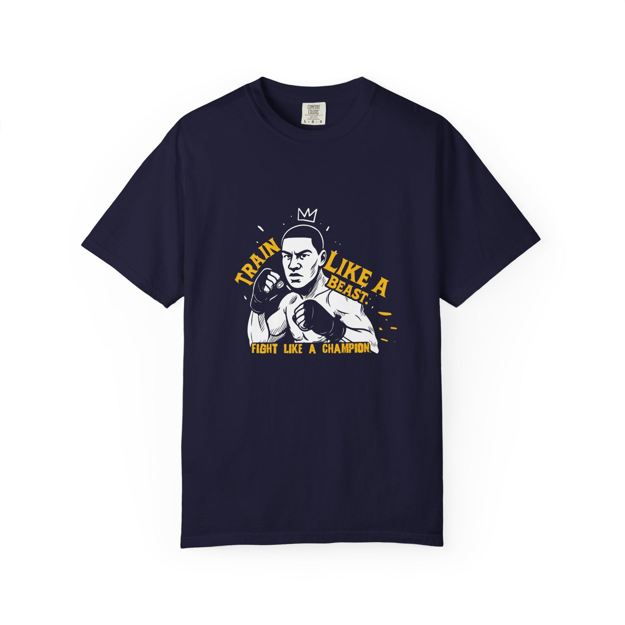 Train Like A Beast T-Shirt — "Fight Like A Champion"