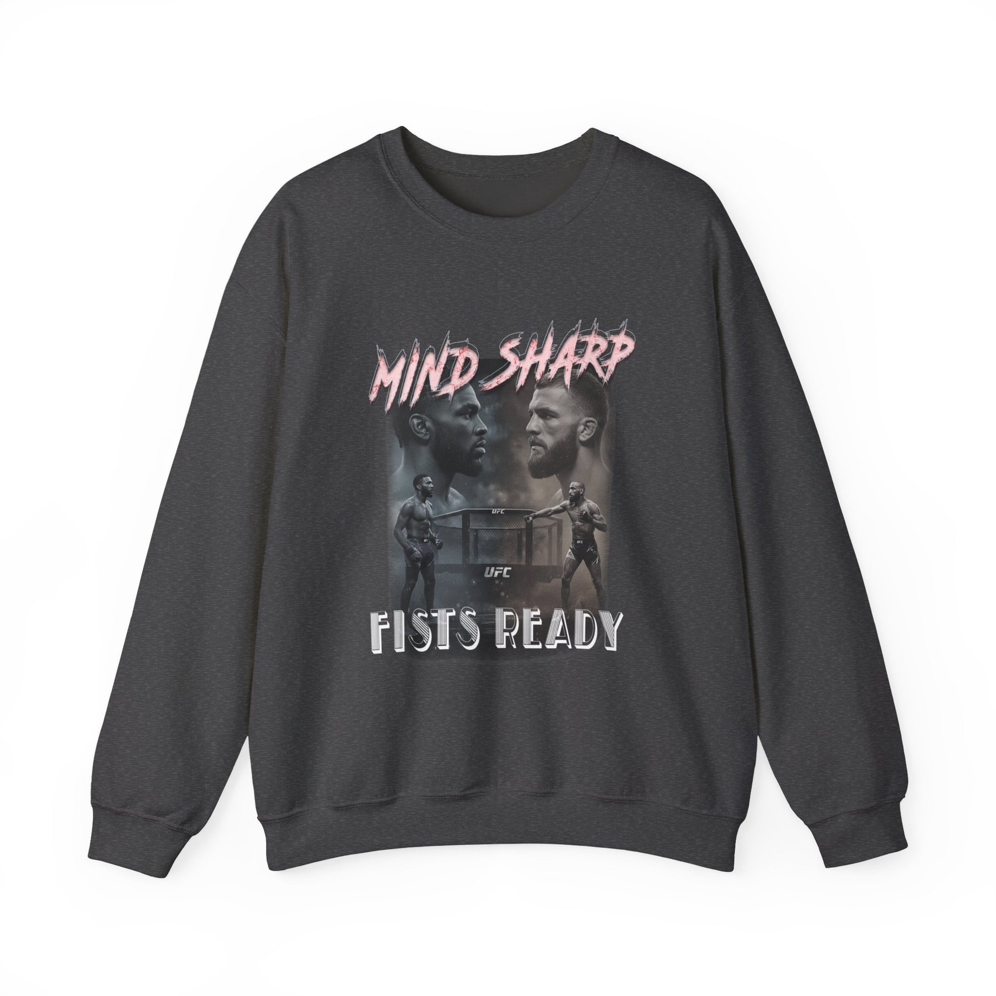 Crewneck Sweatshirt — Mind Sharp Fists Ready UFC Fight Graphic